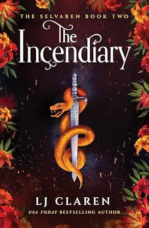 The Incendiary by LJ Claren