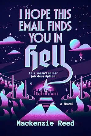 I Hope This Email Finds You In Hell by Mackenzie Reed