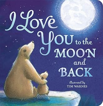 I Love You to the Moon and Back by Tiger Tales