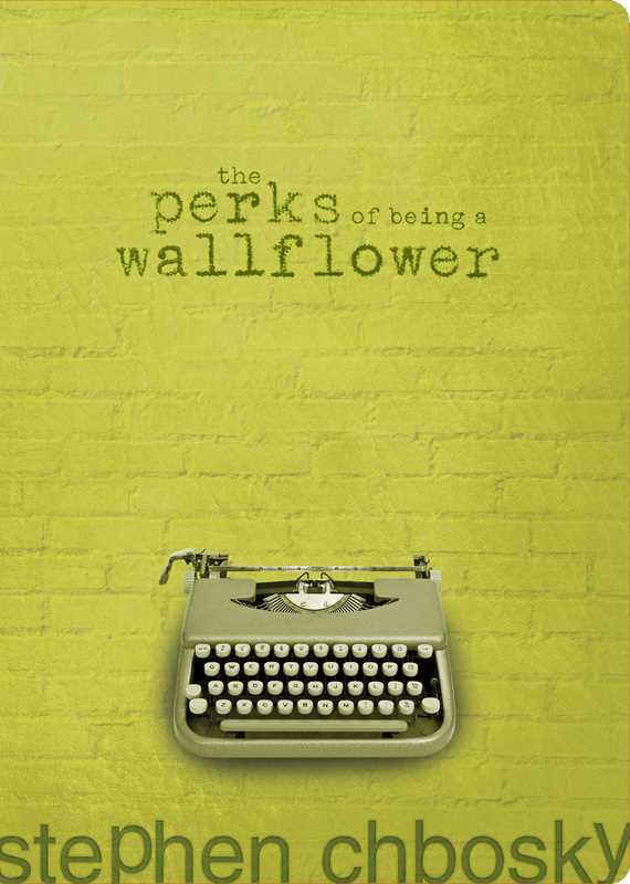 Perks of Being a Wallflower by Stephen Chbosky