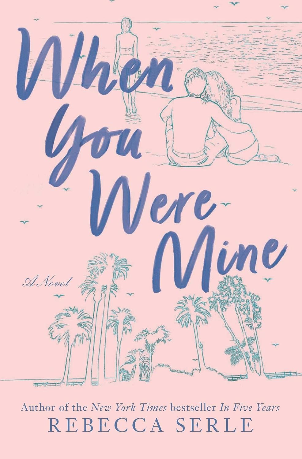 When You Were Mine by Rebecca Serle