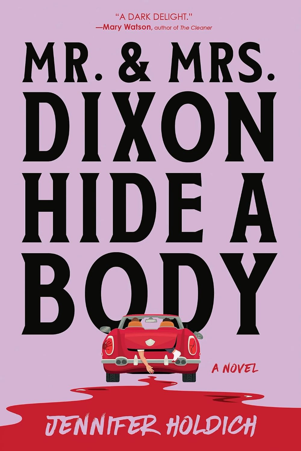 Mr. & Mrs. Dixon Hide a Body