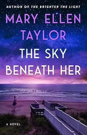 The Sky Beneath Her by Mary Ellen Taylor