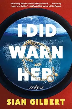 I Did Warn Her by Sian Gilbert