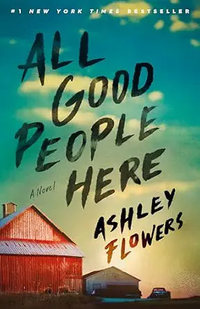 All Good People Here by Ashley Flowers