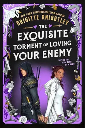 The Exquisite Torment of Loving Your by Brigitte Knightley