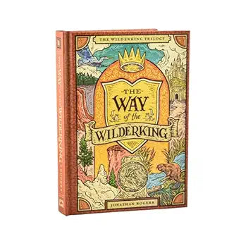 The Way of the WilderKing by Jonathan Rogers