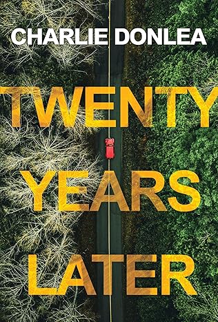 Twenty Years Later by Charlie Donlea