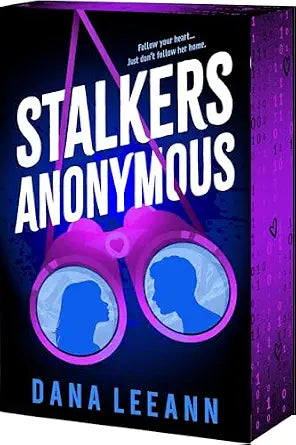 Stalkers Anonymous by Dana Leeann