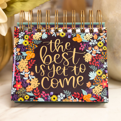 Best Is Yet To Come Daily Desk Easel