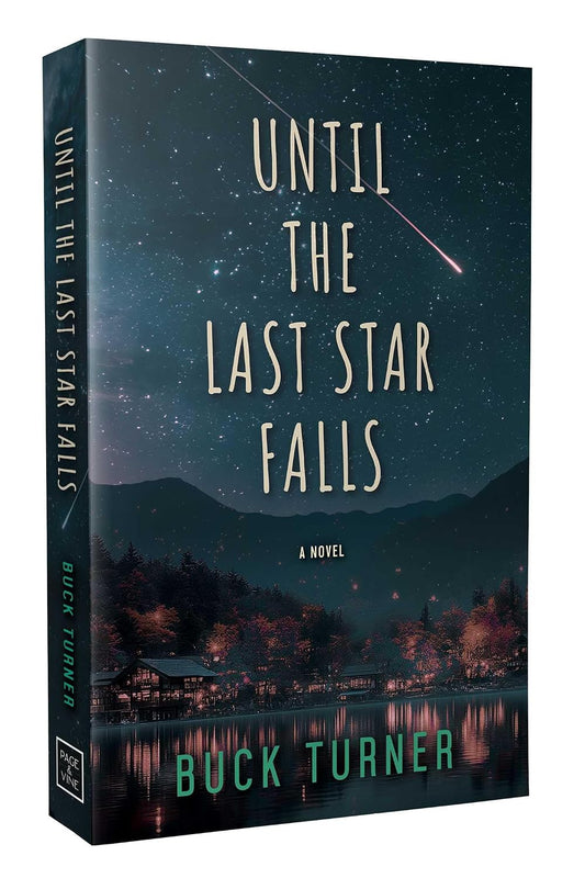 Until the Last Star Falls by Buck Turner