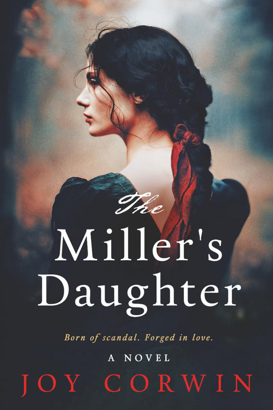 The Miller's Daughter by Joy Corwin