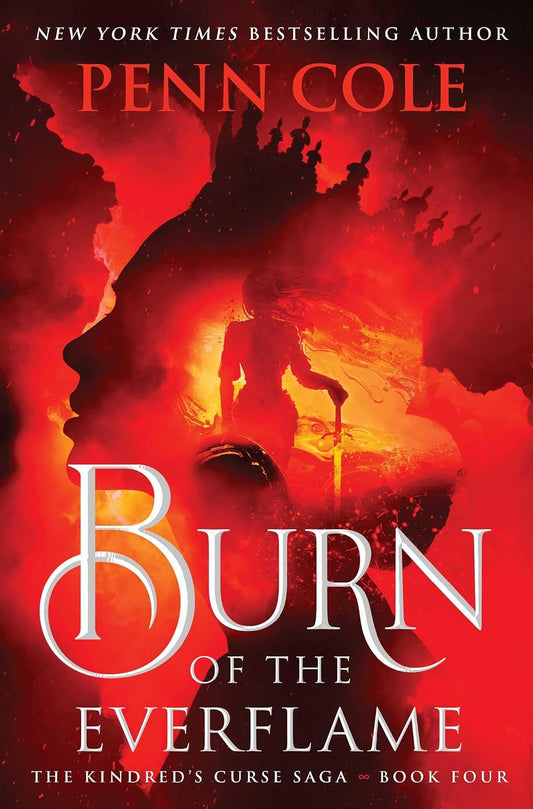 Burn of the Everflame by Penn Cole (Hardcover)