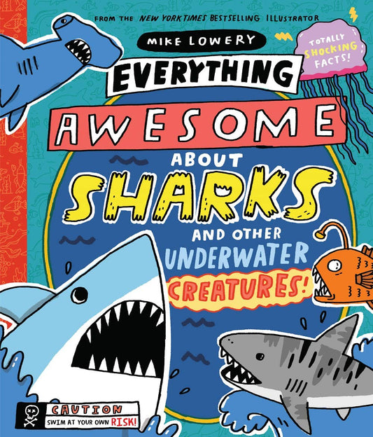 Everything Awesome About Sharks And Other Underwater Creatures
