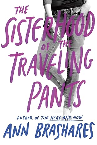 The Sisterhood of Traveling Pants by Ann Brashares