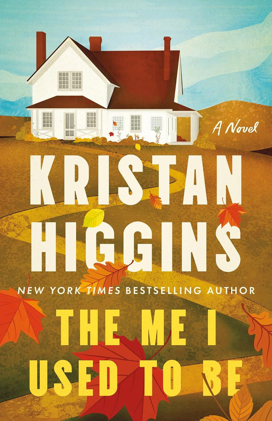The Me I Used To Be by Kristan Higgins