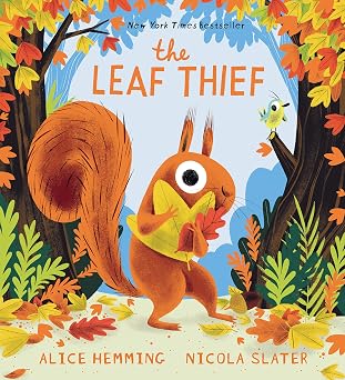 The Leaf Thief by Alice Hemming and Nicola Slater