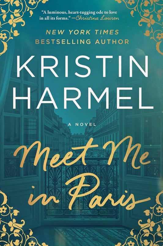 Meet Me in Paris by Kristine Harmel