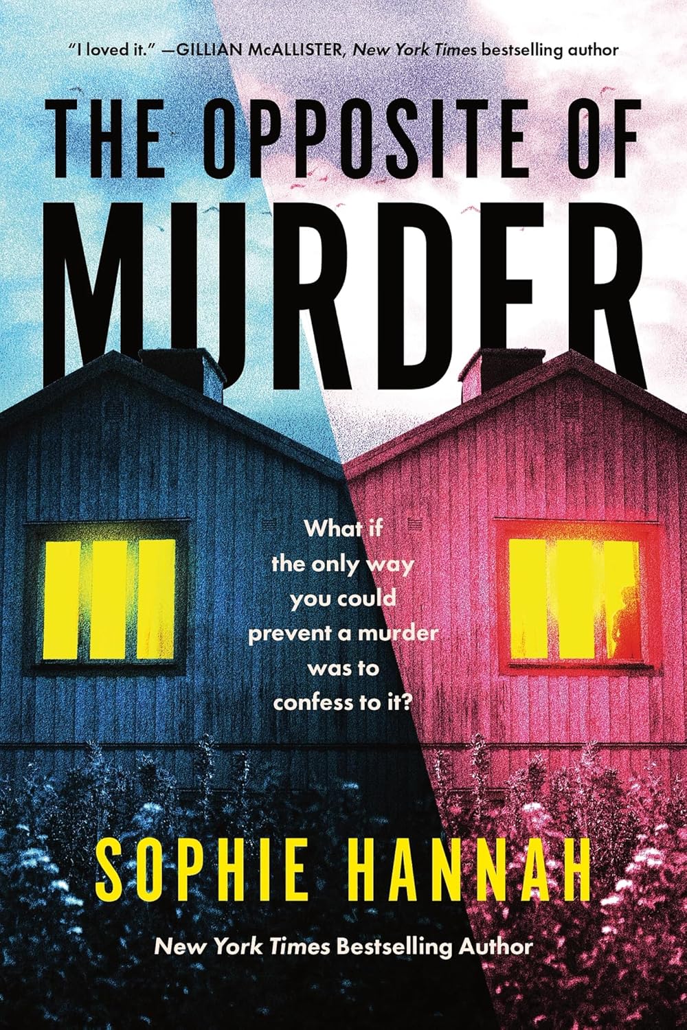 The Opposite of Murder by Sophie Hannah