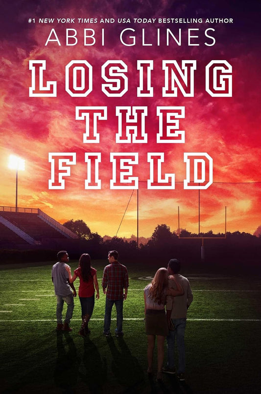Losing The Field by Abbi Glines