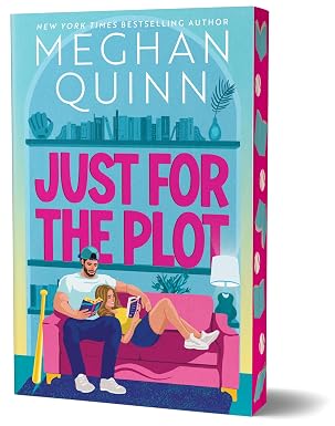Just for the Plot by Meghan Quinn