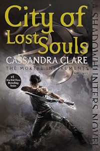 City of Lost Souls by Cassandra Clare