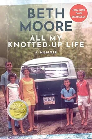 All My Knotted-Up Life by Beth Moore