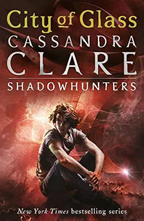 City of Glass by Cassandra Clare (Book 3)