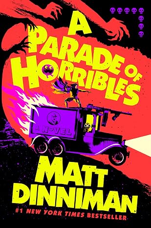 A Parade of Horribles by Matt Dinniman