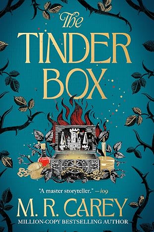 The Tinder Box by M. R. Carey