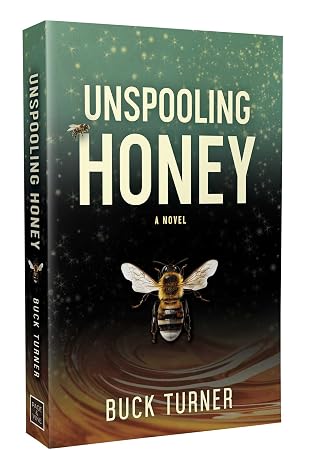 Unspooling Honey Buck Turner