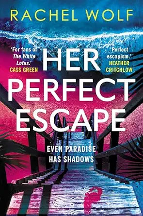 Her Perfect Escape by Rachel Wolf