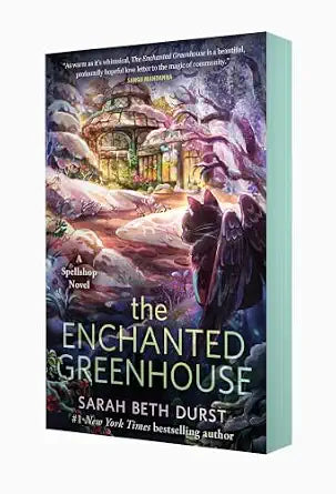 The Enchanted Greenhouse by Sarah Beth Durst