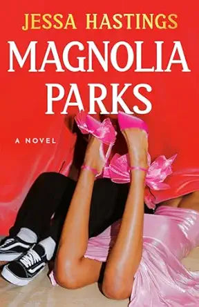 Magnolia Parks by Jessa Hastings