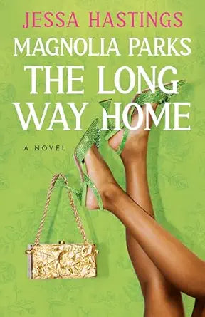 Magnolia Parks, The Long Way Home by Jessa Hastings (slightly damaged)