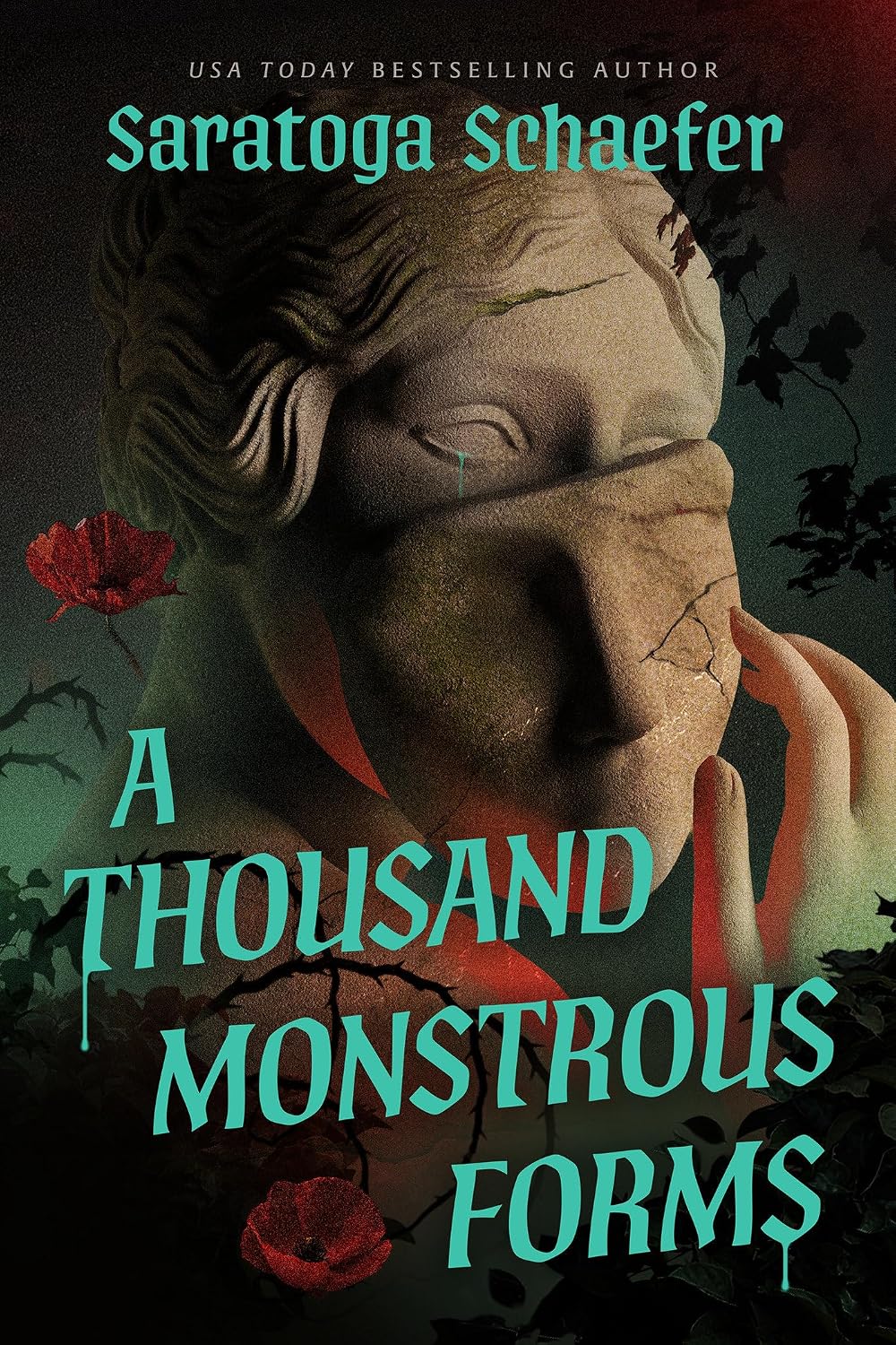 A Thousand Monstrous Forms by Saratoga Schaefer