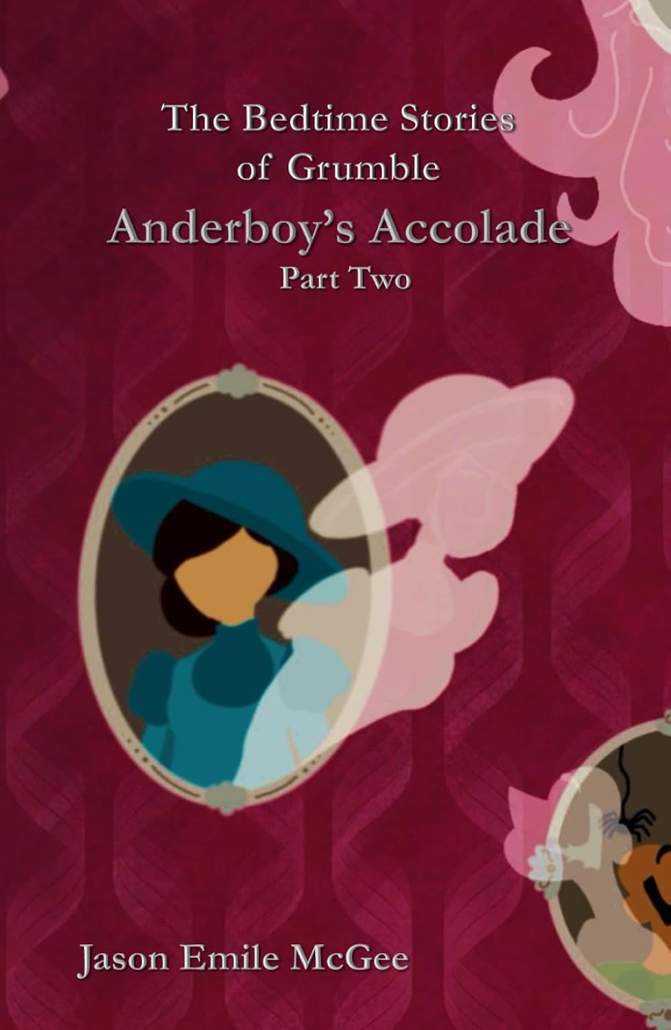 The Bedtime Stories of Grumble: Anderboy's Accolade (Part Two)