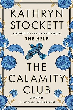 The Calamity Club by Kathryn Stockett