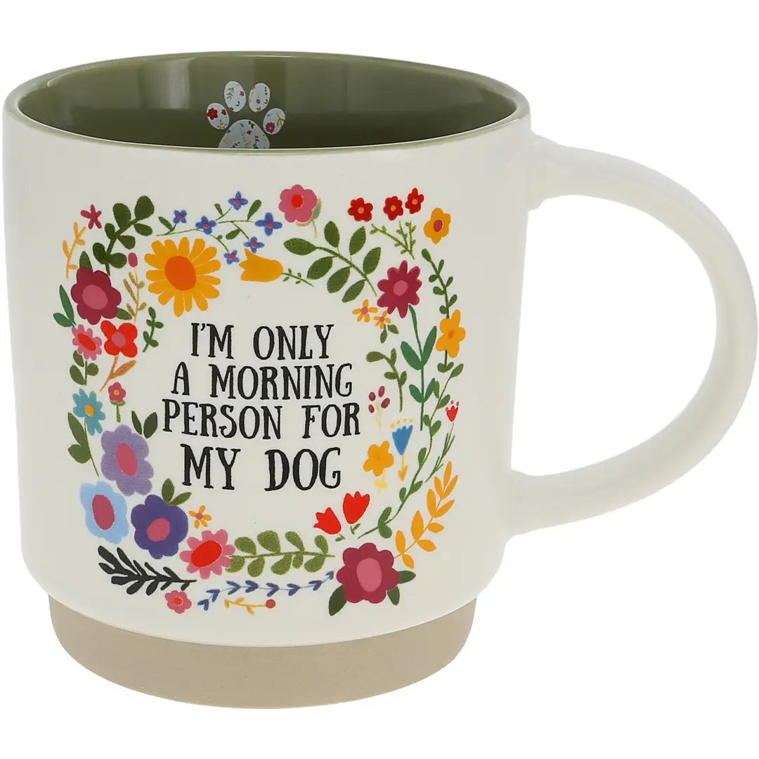 I’m Only a Morning Person for My Dog coffee mug