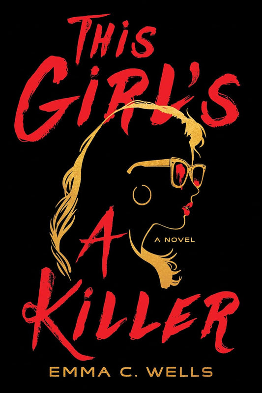 This Girl's a Killer by Emma Wells