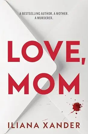 Love, Mom by Iliana Xander