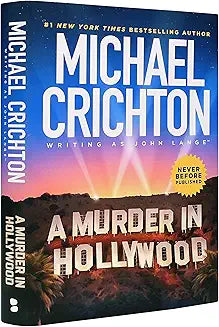 Murder in Hollywood by Michael Crichton
