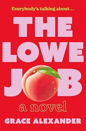 The Lowe Job by Grace Alexander