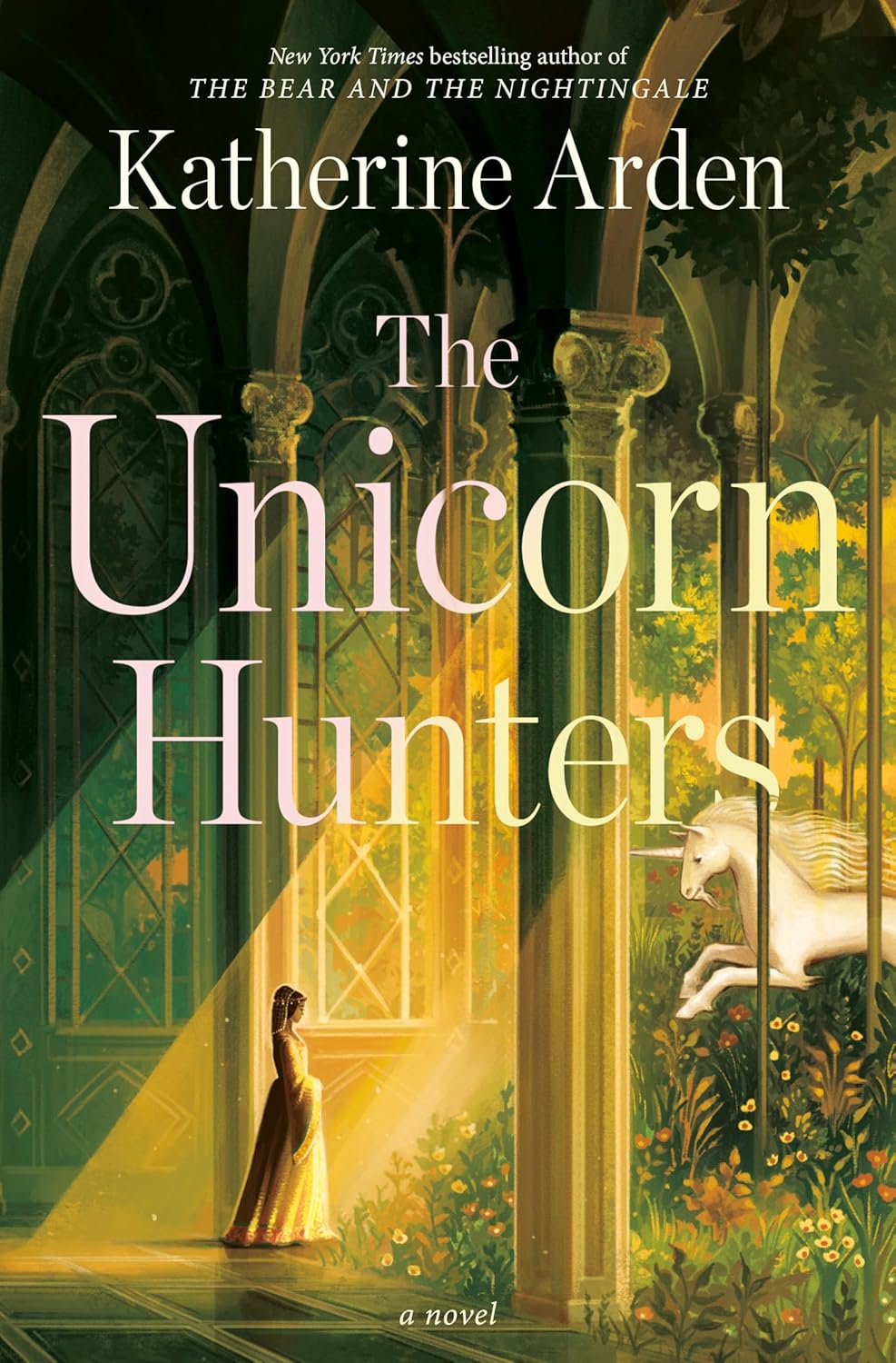 Unicorn Hunters by Katherine Arden