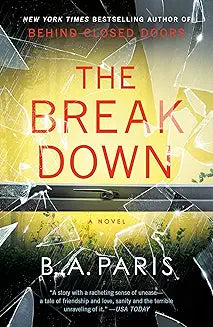 The Break Down by B.A. Paris