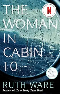 The Woman in Cabin 10 by Ruth Ware