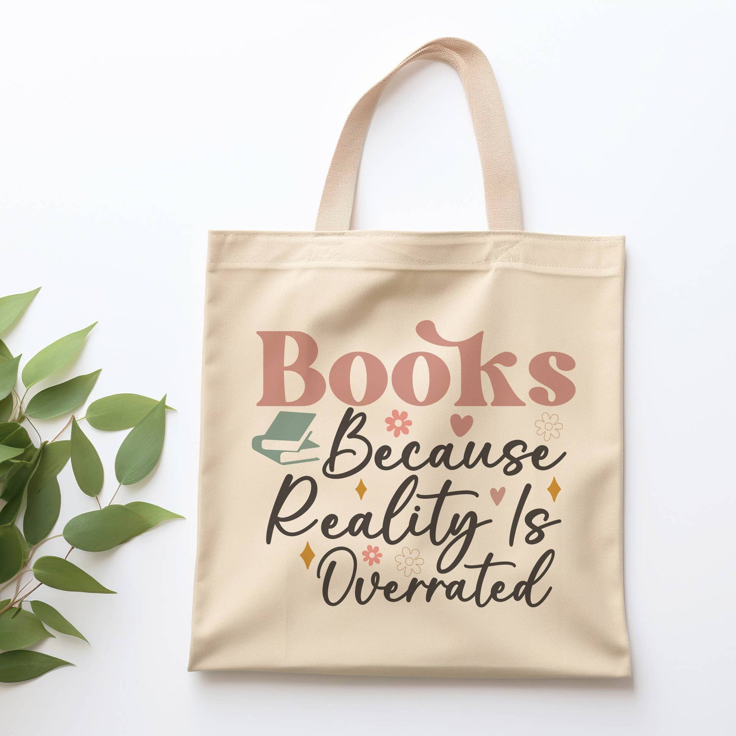 Books Because Reality Is Overrated Tote Bag: Natural