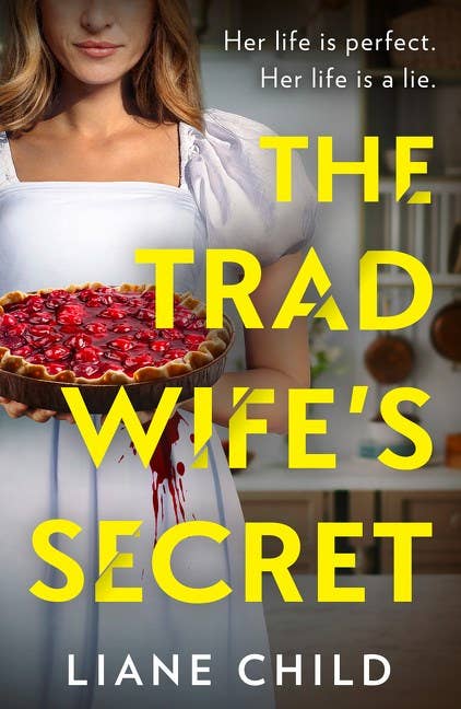 The Trad Wife's Secret by Liane Child
